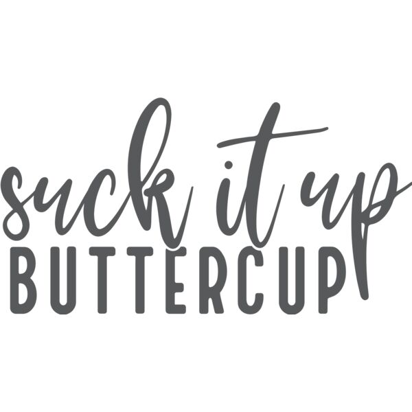 SuckItUpButtercup Thumbnail