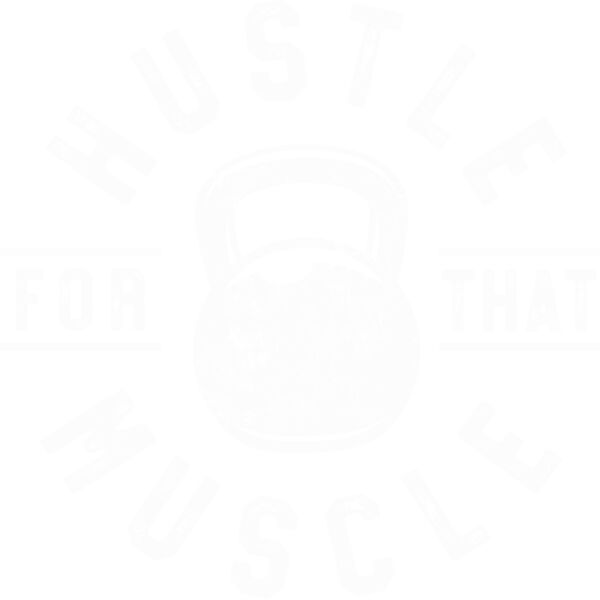 001 Hustle For That Muscle DISTRESSED wht Thumbnail