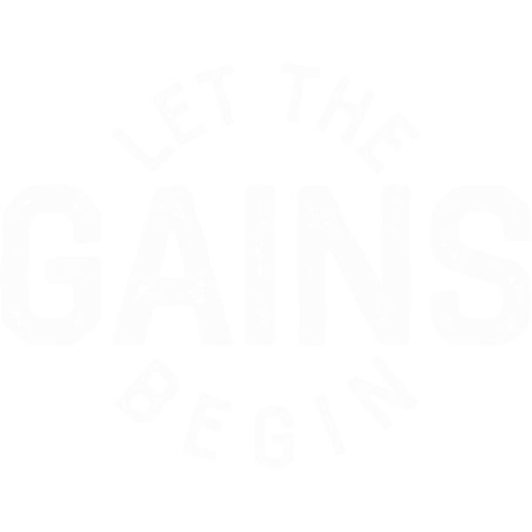 008 Let The Gains Begin DISTRESSED wht Thumbnail